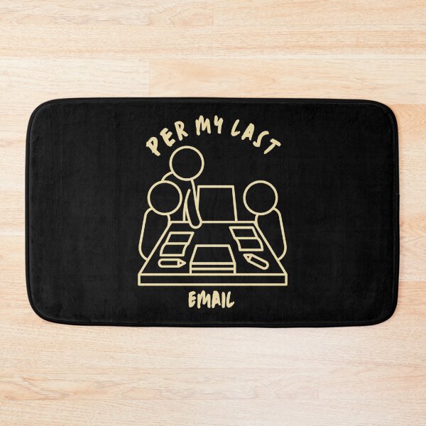 Item preview, Per My Last Email - Black Background Design designed and sold by TGAL2.