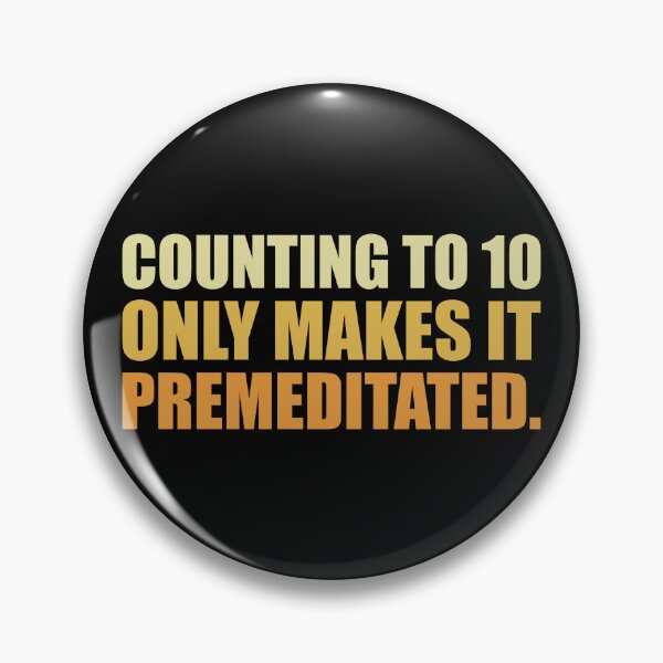 Item preview, Counting To 10 Only Makes It Premeditated designed and sold by TheNC.