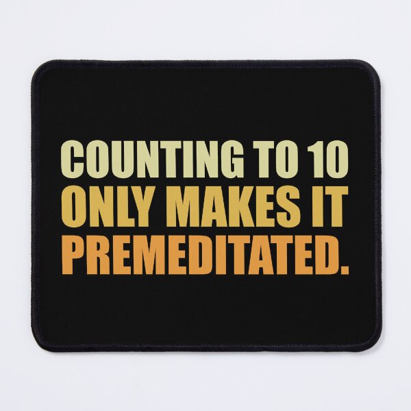 Item preview, Counting To 10 Only Makes It Premeditated designed and sold by TheNC.