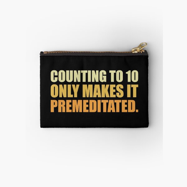 Item preview, Counting To 10 Only Makes It Premeditated designed and sold by TheNC.