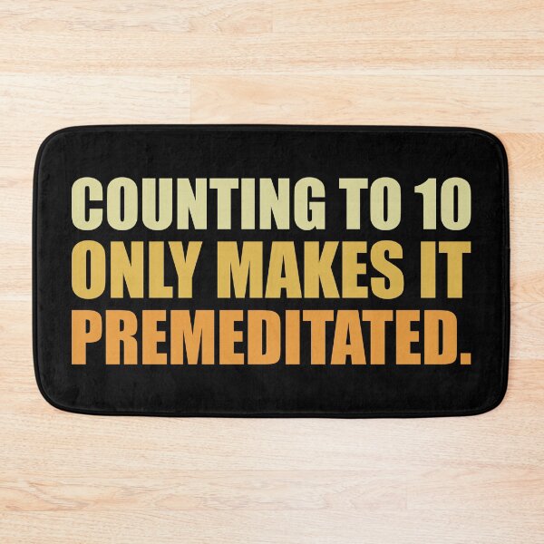 Item preview, Counting To 10 Only Makes It Premeditated designed and sold by TheNC.