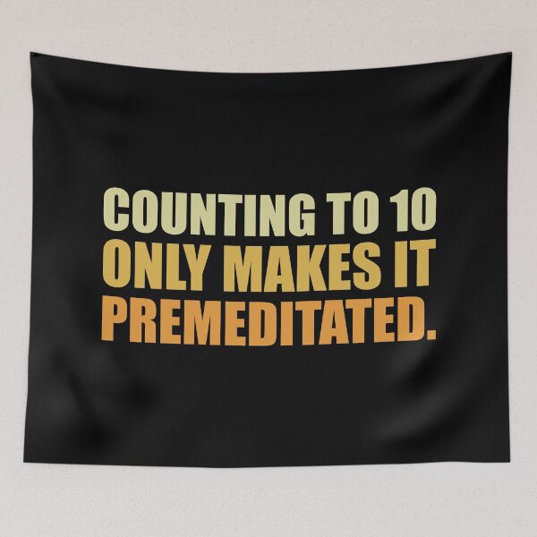 Item preview, Counting To 10 Only Makes It Premeditated designed and sold by TheNC.