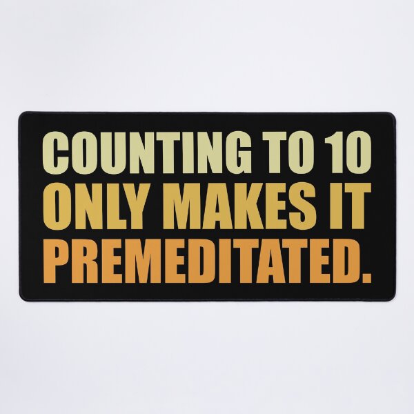 Item preview, Counting To 10 Only Makes It Premeditated designed and sold by TheNC.