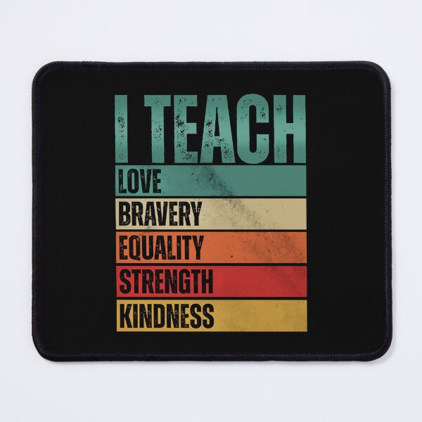 Item preview, I Teach Love Bravery designed and sold by HorizonDesignz.