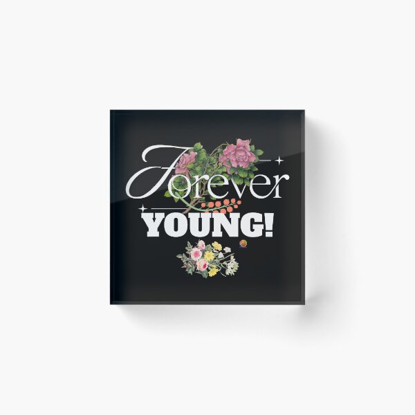 Item preview, Forever Young Youthful Feeling Young Always designed and sold by OliDesigns.