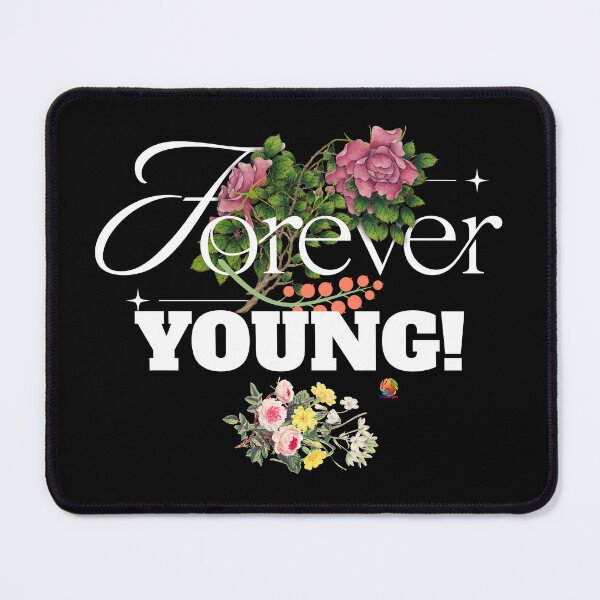 Item preview, Forever Young Youthful Feeling Young Always designed and sold by OliDesigns.