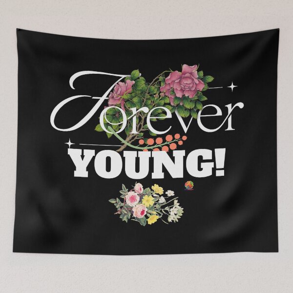 Item preview, Forever Young Youthful Feeling Young Always designed and sold by OliDesigns.