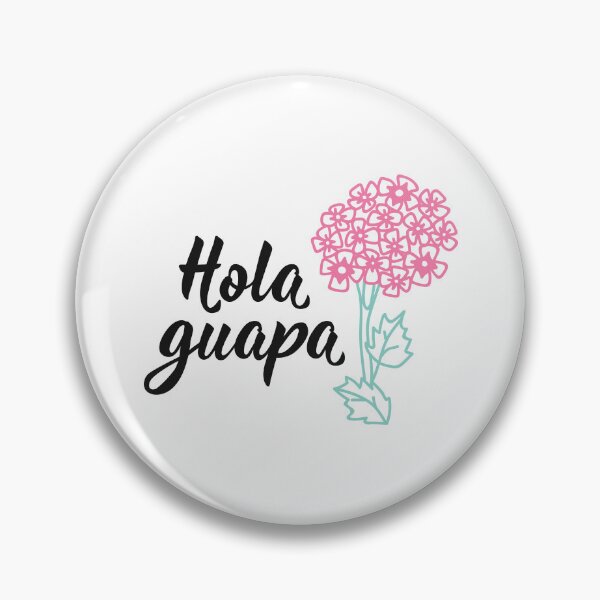 Item preview, Hola guapa. Translation from Spanish - Hello Beautiful. designed and sold by pidzam4e.