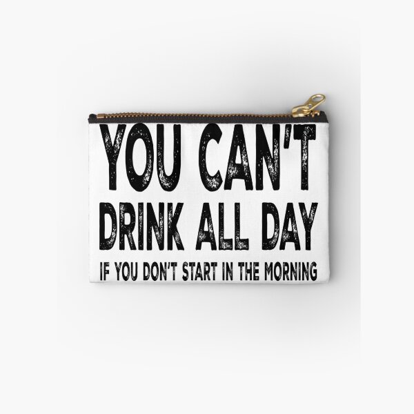 Item preview, You Can't Drink All Day designed and sold by Angry Swan Designs.