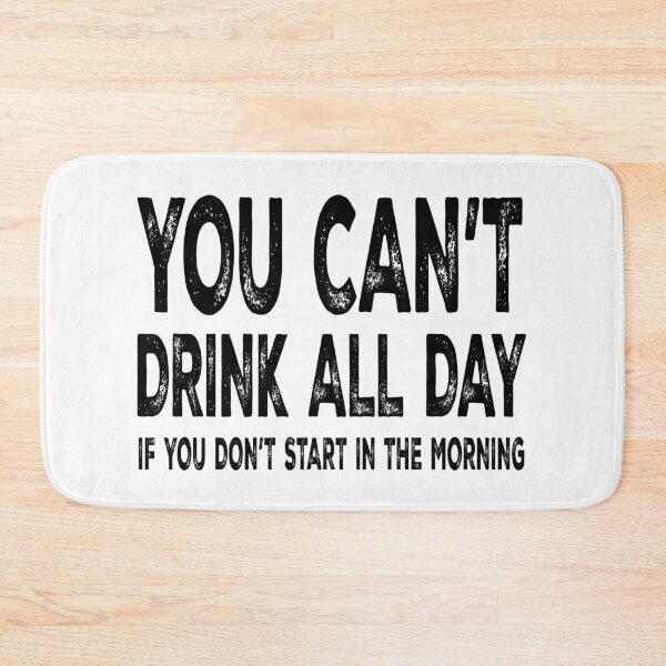 Item preview, You Can't Drink All Day designed and sold by Angry Swan Designs.