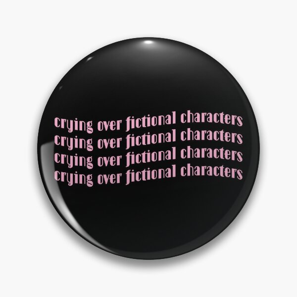 Item preview, Fandom | Sad books and movies | Crying Over Fictional Characters designed and sold by ArtistryWhims.
