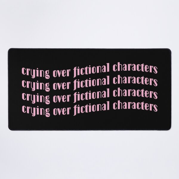 Item preview, Fandom | Sad books and movies | Crying Over Fictional Characters designed and sold by ArtistryWhims.