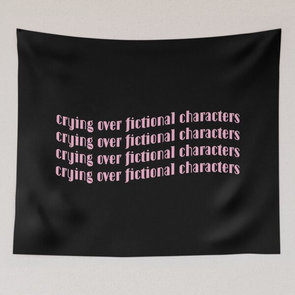Item preview, Fandom | Sad books and movies | Crying Over Fictional Characters designed and sold by ArtistryWhims.