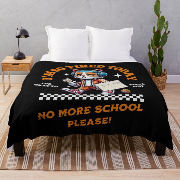 Item preview, I'm So Tired Today No More School Please designed and sold by OliDesigns.