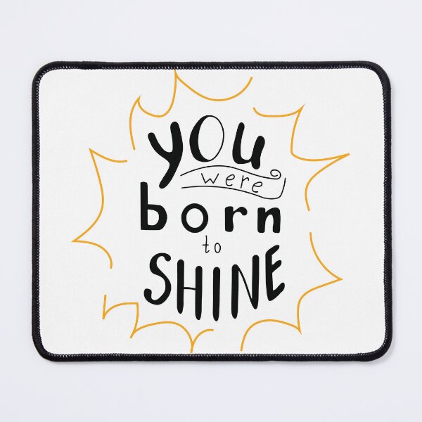 Item preview, You Were born to Shine designed and sold by Funky Fibers.