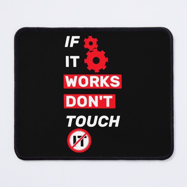 Item preview, If it works, don't touch it  - title black red designed and sold by Warrioll.