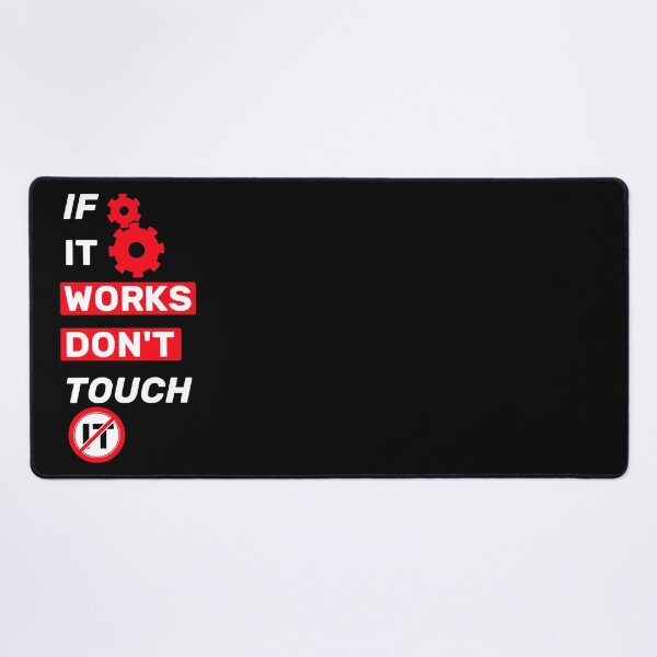 Item preview, If it works, don't touch it  - title black red designed and sold by Warrioll.