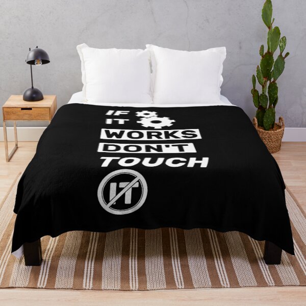 Item preview, If it works, don't touch it  - title black mono designed and sold by Warrioll.