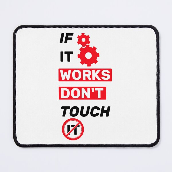 Item preview, If it works, don't touch it  - title white red designed and sold by Warrioll.