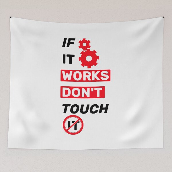 Item preview, If it works, don't touch it  - title white red designed and sold by Warrioll.