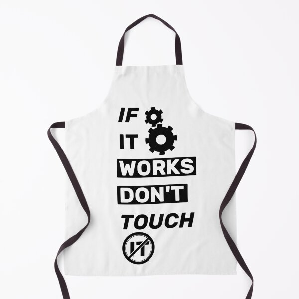 Item preview, If it works, don't touch it - title white mono designed and sold by Warrioll.