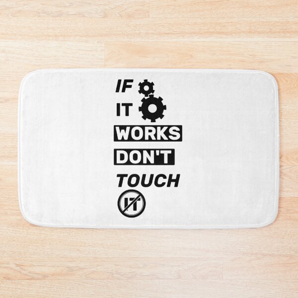 Item preview, If it works, don't touch it  - title white mono designed and sold by Warrioll.