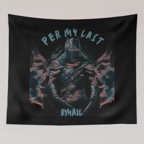 Item preview, Per My Last Email - Cool Knight Design designed and sold by TGAL2.