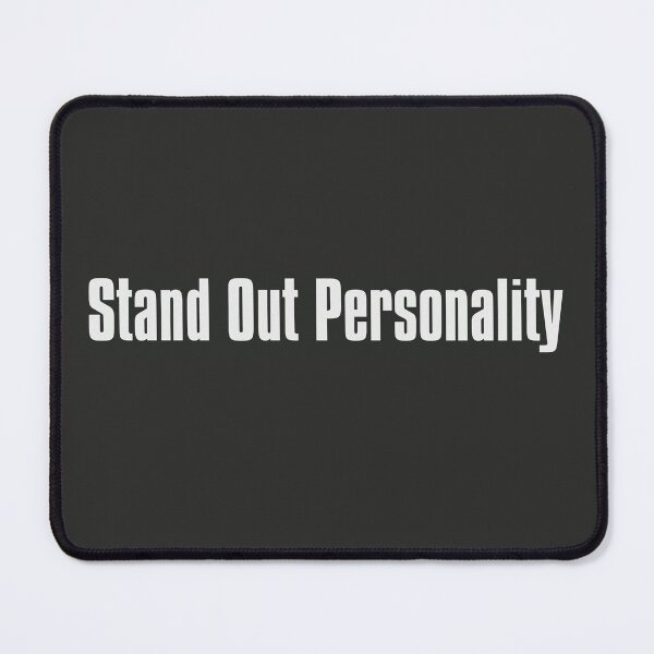 Item preview, Stand Out Personality designed and sold by The-Directory.