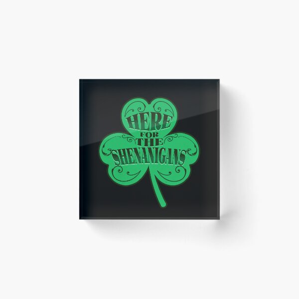 Item preview, Here For The Shenanigans St Patricks Day Lucky Clover St Paddys Day Leprechaun Irish Shamrock designed and sold by CarantinedChaos.