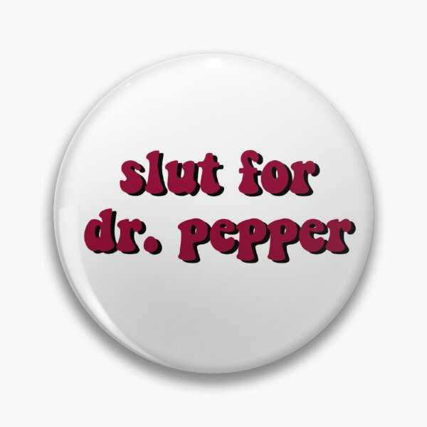 Item preview, Sl*t for Dr Pepper designed and sold by nats-designs.