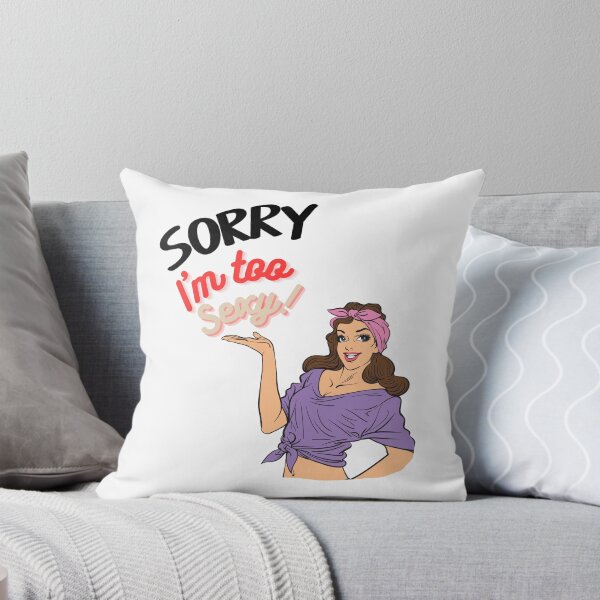 Item preview, Sorry! I'm so sexy... designed and sold by ldoydesign.