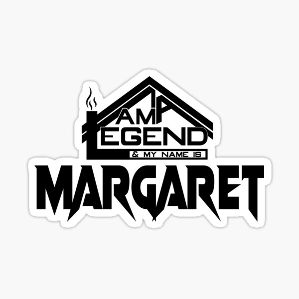 Artikel-Vorschau von Ich bin eine Legende und mein Name ist Margaret (ich bin legendär), designt und verkauft von koreatvtea.
