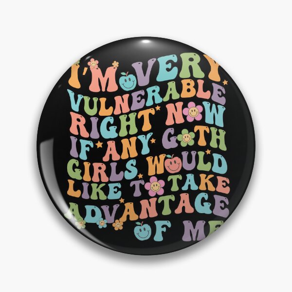 Item preview, I'm very vulnerable rn if any goth girls funny quote design designed and sold by Empiredesigner3.