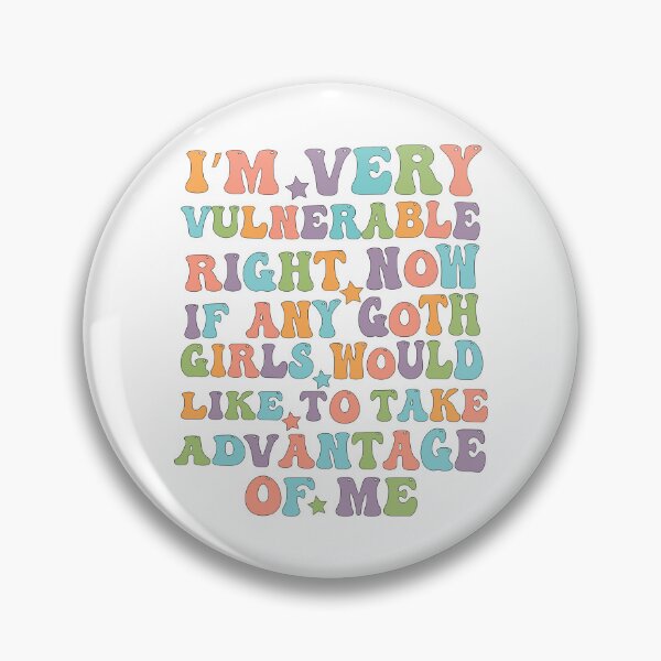 Item preview, I'm very vulnerable rn if any goth girls funny quote design designed and sold by Empiredesigner3.