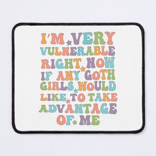 Item preview, I'm very vulnerable rn if any goth girls funny quote design designed and sold by Empiredesigner3.