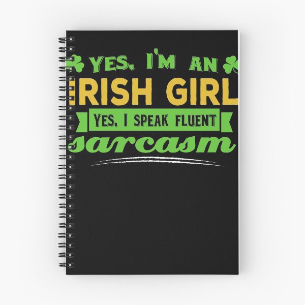 Item preview, I'm an Irish Girl I Speak Fluent Sarcasm St. Patrick designed and sold by Kieran Abbott.