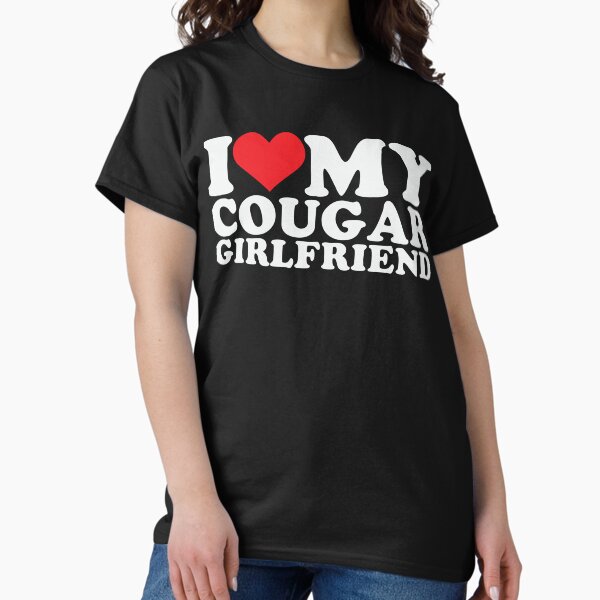 Item preview, I Love My Cougar Girlfriend  designed and sold by MarDeea.