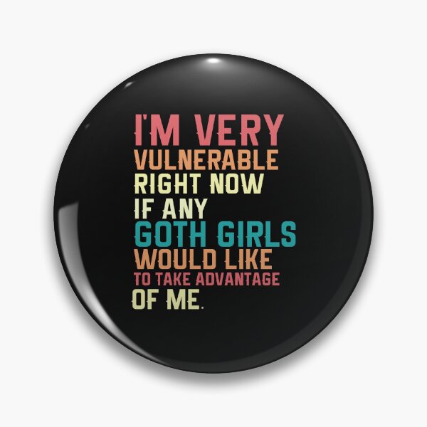 Item preview, I'm very vulnerable rn if any goth girls funny quote design designed and sold by Empiredesigner3.