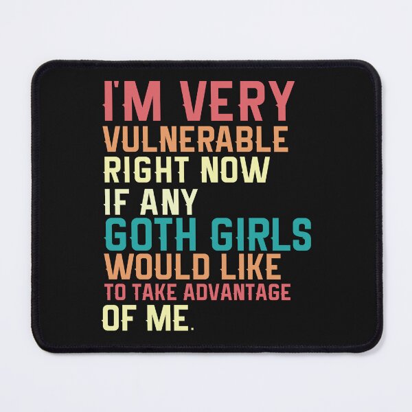 Item preview, I'm very vulnerable rn if any goth girls funny quote design designed and sold by Empiredesigner3.