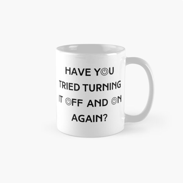 Item preview, Have you tried turning it off and on again designed and sold by savAUNT.