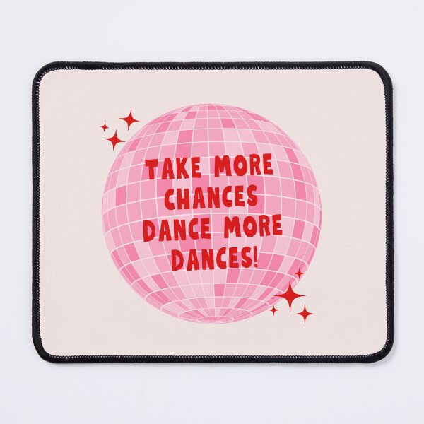 Item preview, Take more chances, Dance more dances designed and sold by Neadoodles.