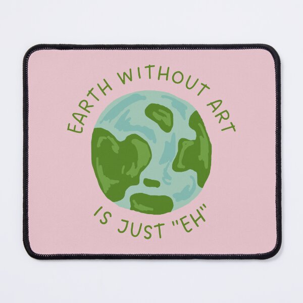Item preview, Earth without Art designed and sold by designsby-haley.