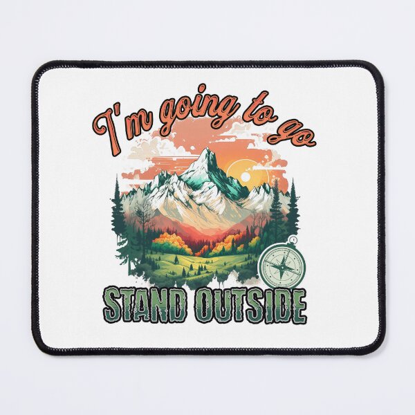 Item preview, i'm going to go stand outside designed and sold by JansenGS.