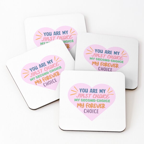 Item preview, You are my first choice my second choice my forever choice designed and sold by BritishDelights.