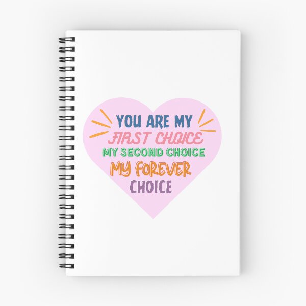 Item preview, You are my first choice my second choice my forever choice designed and sold by BritishDelights.