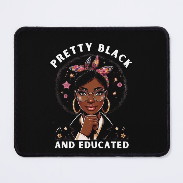 Item preview, Pretty Black and Educated Black African American designed and sold by Azrora.