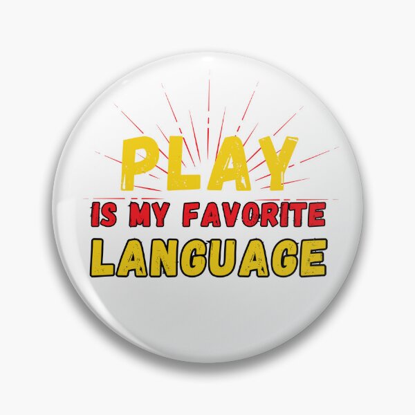 Item preview, Play is my Favorite Language designed and sold by Azrora.