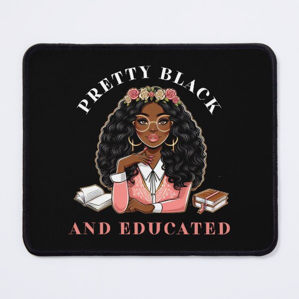 Item preview, Pretty Black and Educated Black African American designed and sold by Azrora.