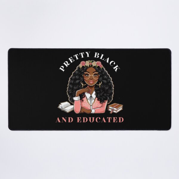 Item preview, Pretty Black and Educated Black African American designed and sold by Azrora.