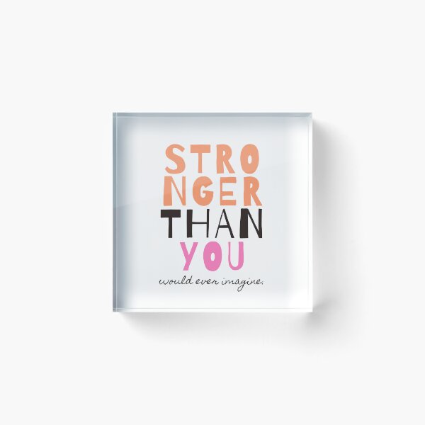 Item preview, STRONGER THAN YOU would ever imagine. designed and sold by successmom.